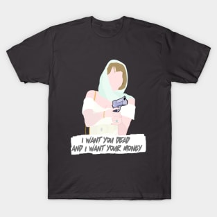 i want your money T-Shirt